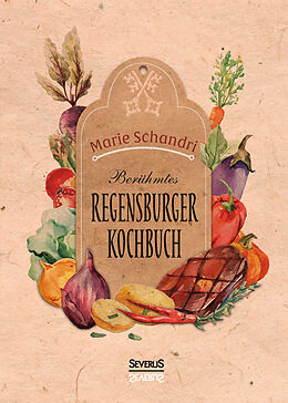 Kartonierter Einband Schandris berühmtes Regensburger Kochbuch von Marie Schandri