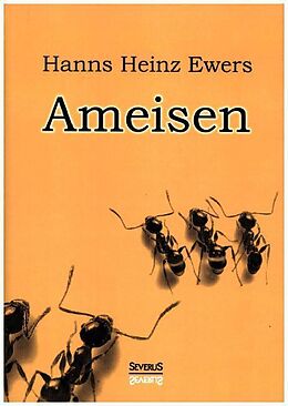 Fester Einband Ameisen von Hanns Heinz Ewers