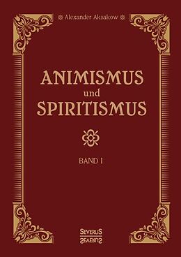 Kartonierter Einband Animismus und Spiritismus Band 1 von Alexander Aksakow
