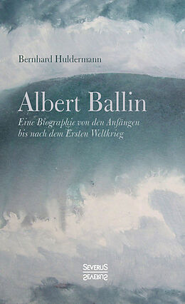 Kartonierter Einband Albert Ballin von Bernhard Huldermann