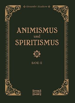Fester Einband Animismus und Spiritismus Band 2 von Alexander Aksakow