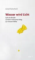 E-Book (epub) Wasser wird Licht von Liesel Solscheid