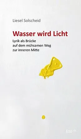 E-Book (epub) Wasser wird Licht von Liesel Solscheid