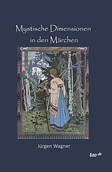 E-Book (epub) Mystische Dimensionen in den Märchen von Jürgen Wagner