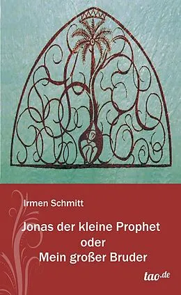 E-Book (epub) Jonas der kleine Prophet oder Mein großer Bruder von Irmenhilde Schmitt