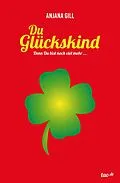 E-Book (epub) Du Glückskind von Anjana Gill