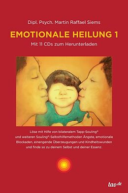 Kartonierter Einband Emotionale Heilung 1 von Martin Raffael Siems