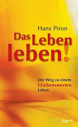 Kartonierter Einband Das LEBEN leben! von Hans Piron