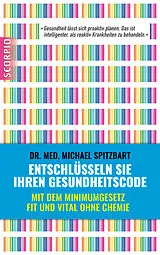 Kartonierter Einband Entschlüsseln Sie Ihren Gesundheitscode von Michael Spitzbart