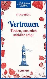 Kartonierter Einband Vertrauen von Sylvia Wetzel