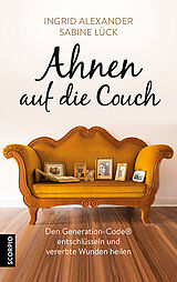 Kartonierter Einband Ahnen auf die Couch von Ingrid Alexander, Sabine Lück