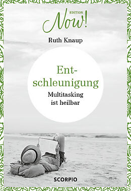 Fester Einband Edition NOW Entschleunigung von Ruth Knaup