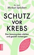E-Book (epub) Schutz vor Krebs von Dr.med. Michael Spitzbart