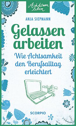 E-Book (epub) Gelassen arbeiten von Anja Siepmann