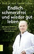 E-Book (epub) Endlich schmerzfrei und wieder gut leben von Gustav Dobos