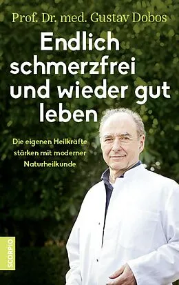 E-Book (epub) Endlich schmerzfrei und wieder gut leben von Gustav Dobos