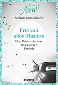 E-Book (epub) Frei von alten Mustern von Stefanie Carla Schäfer