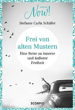 E-Book (epub) Frei von alten Mustern von Stefanie Carla Schäfer