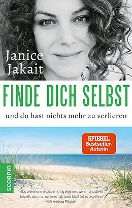 E-Book (epub) Finde dich selbst und du hast nichts mehr zu verlieren von Janice Jakait