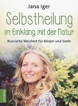 E-Book (epub) Selbstheilung im Einklang mit der Natur von Jana Iger