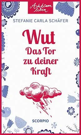 E-Book (epub) Wut  Das Tor zu deiner Kraft von Stefanie Carla Schäfer