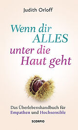 Kartonierter Einband Wenn dir alles unter die Haut geht von Judith Orloff