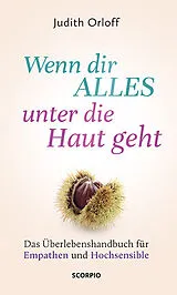 Kartonierter Einband Wenn dir alles unter die Haut geht von Judith Orloff