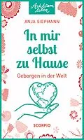 E-Book (epub) In mir selbst zu Hause von Anja Siepmann