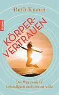 E-Book (epub) Körpervertrauen von Ruth Knaup