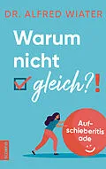 E-Book (epub) Warum nicht gleich?! von Alfred Wiater