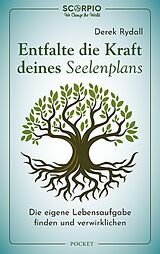 E-Book (epub) Entfalte die Kraft deines Seelenplans von Derek Rydall