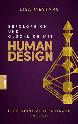 E-Book (epub) Erfolgreich und glücklich mit Human Design von Lisa Mestars