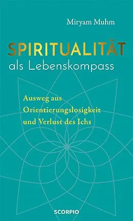E-Book (epub) Spiritualität als Lebenskompass von Miryam Muhm