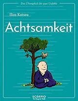 Kartonierter Einband Das Übungsheft für gute Gefühle  Achtsamkeit von Ilios Kotsou