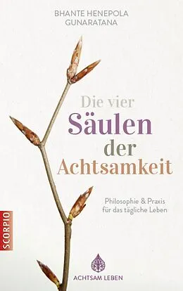 E-Book (epub) Die vier Säulen der Achtsamkeit von Bhante Henepola Gunaratana