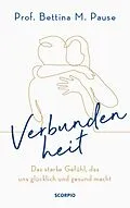 E-Book (epub) Verbundenheit von Prof. Bettina M. Pause, Shirley Michaela Seul