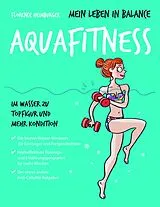 E-Book (epub) Mein Leben in Balance Aquafitness von Florence Heimburger