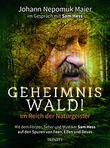 E-Book (epub) Geheimnis Wald! - Im Reich der Naturgeister von Johann Nepomuk Maier