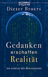 E-Book (epub) Gedanken erschaffen Realität von Dieter Broers