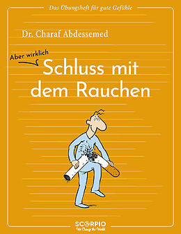 Kartonierter Einband Das Übungsheft für gute Gefühle  Schluss mit dem Rauchen von Charaf Abdessemed