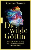 E-Book (epub) Die wilde Göttin von Kerstin Chavent