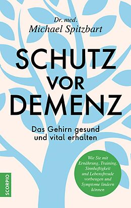 E-Book (epub) Schutz vor Demenz von Dr. med. Michael Spitzbart