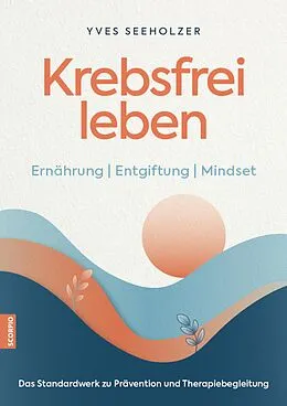 E-Book (epub) Krebsfrei leben von Yves Seeholzer