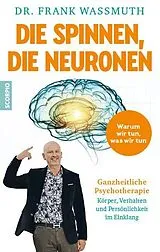 Kartonierter Einband Die spinnen, die Neuronen von Frank Wassmuth