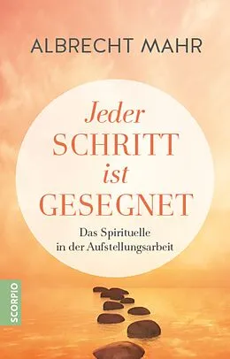 E-Book (epub) Jeder Schritt ist gesegnet von Albrecht Mahr
