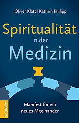 Fester Einband Spiritualität in der Medizin von Oliver Klatt, Kathrin Philipp