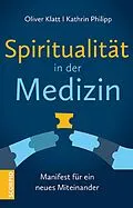 E-Book (epub) Spiritualität in der Medizin von Oliver Klatt, Kathrin Philipp
