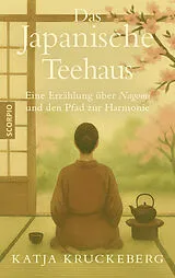 Kartonierter Einband Das Japanische Teehaus von Katja Kruckeberg