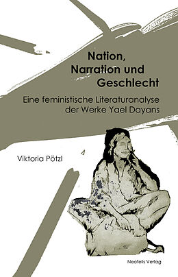Kartonierter Einband Nation, Narration und Geschlecht von Viktoria Pötzl