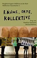 E-Book (pdf) Räume, Orte, Kollektive von Ralph Fischer, Ole Frahm, Ragnhild Freng Dale
